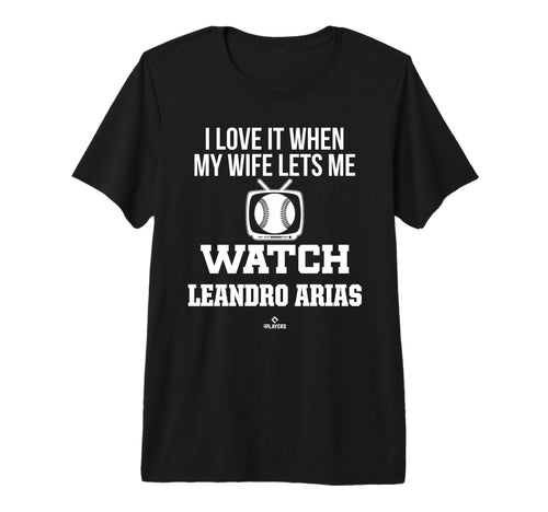 My Wife Lets Me Watch Leandro Arias T-Shirt - Fun Novelty Design Unisex - T-Shirt, Sweatshirt, Hoodie
