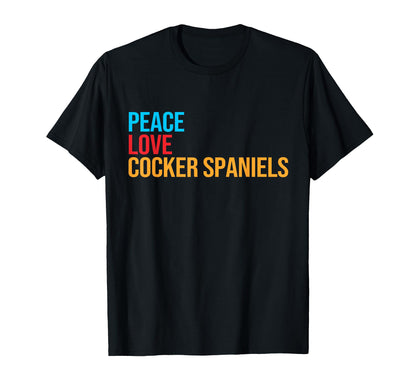 Cocker Spaniel Peace Love Cocker Spaniel T-Shirt - Trendy Graphic Unisex - T-Shirt, Sweatshirt, Hoodie