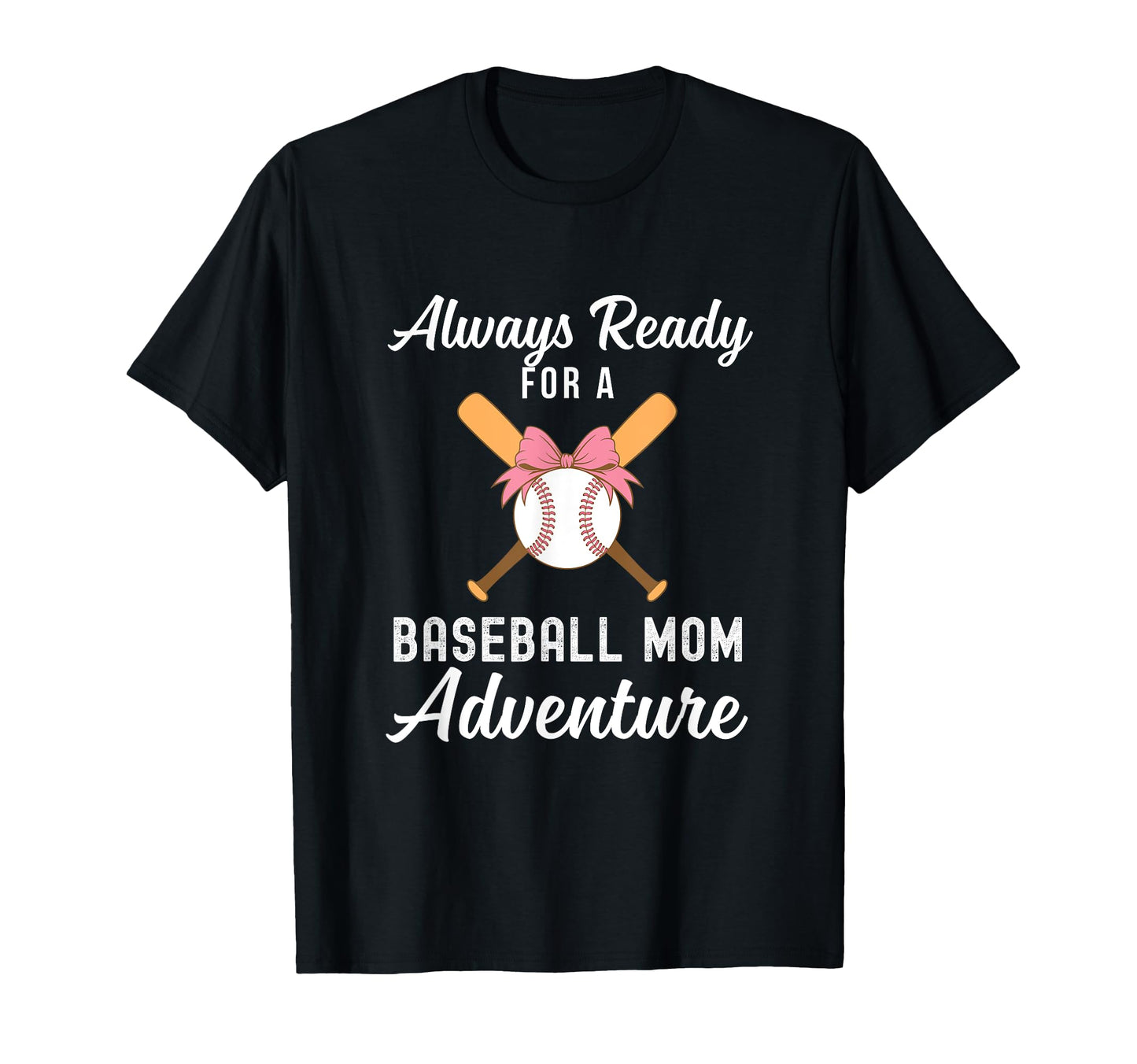 Baseball Mom Life Always Ready Baseball T-Shirt - Custom Art Print Unisex - T-Shirt, Sweatshirt, Hoodie