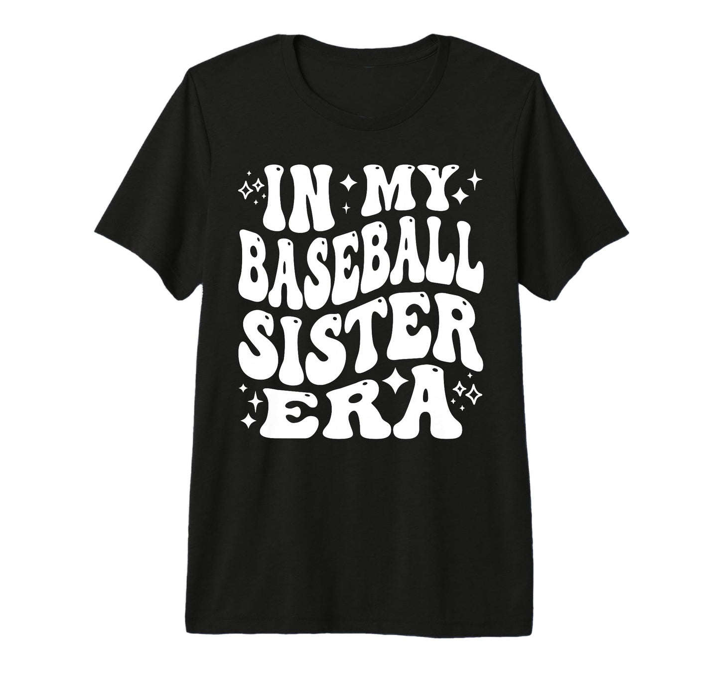 My Baseball Sister Era Funny T-Shirt - Streetwear Style for Adults - T-Shirt, Sweatshirt, Hoodie