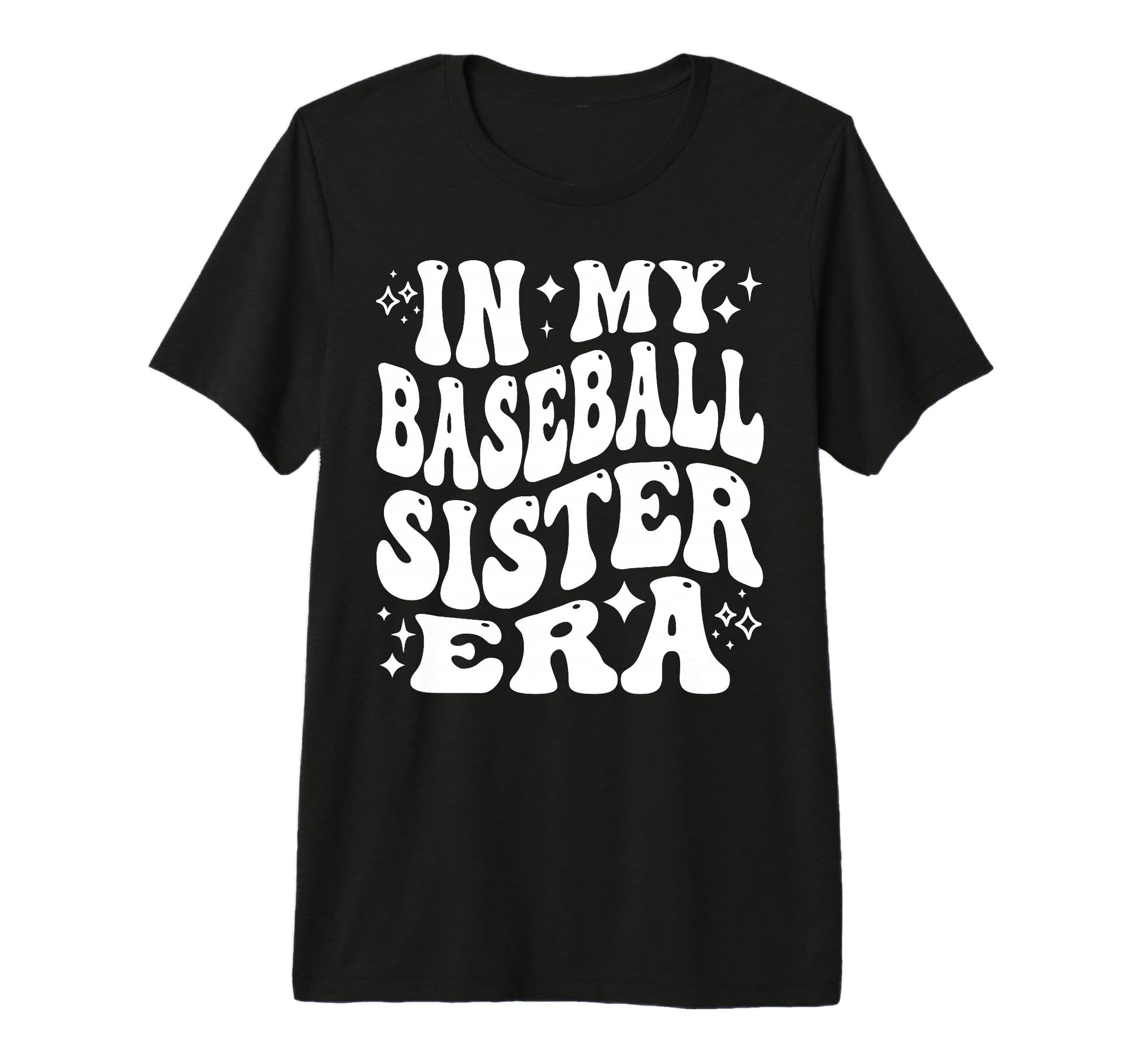 My Baseball Sister Era Funny T-Shirt - Streetwear Style for Adults - T-Shirt, Sweatshirt, Hoodie