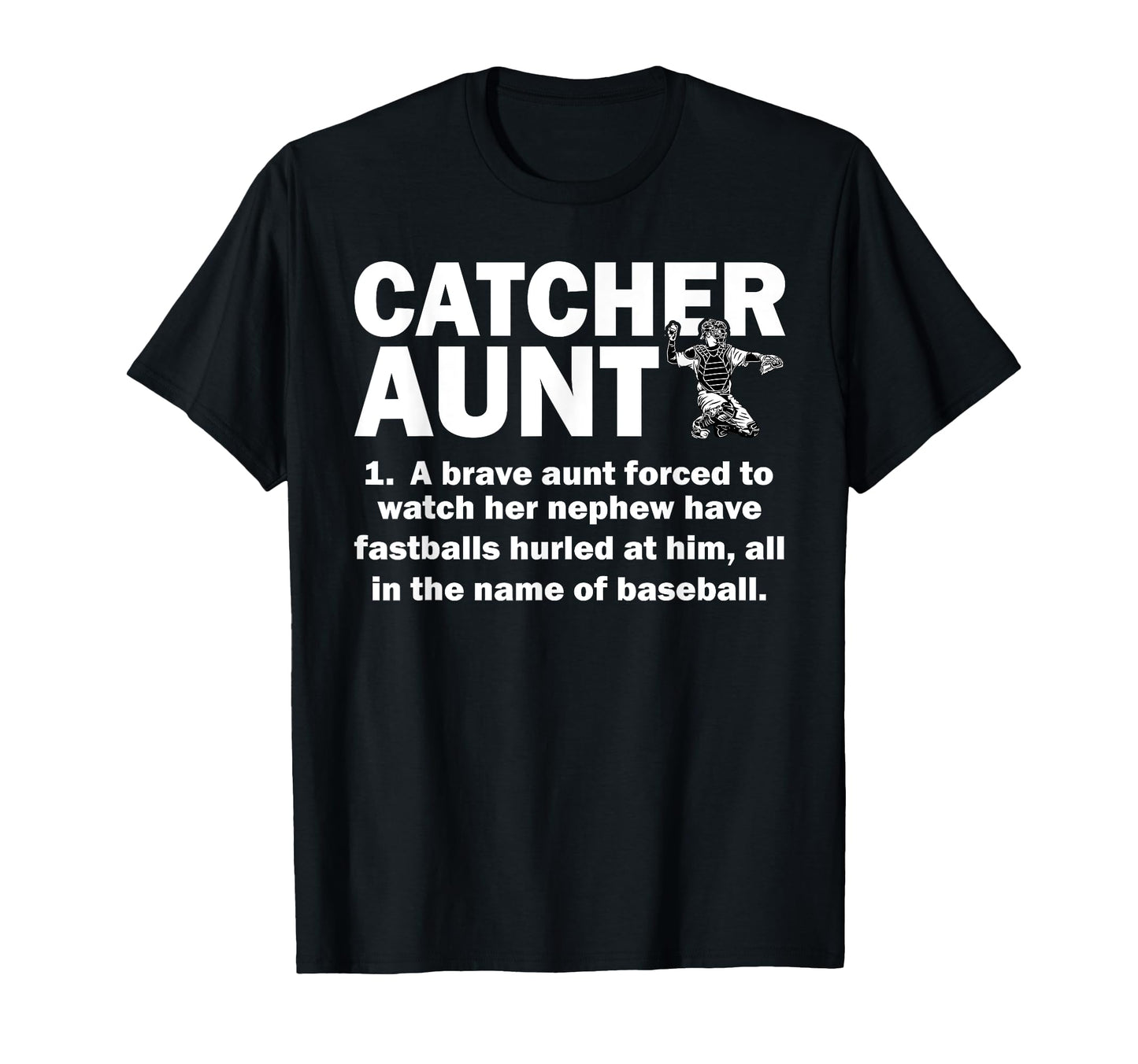 Baseball Catcher Aunt Baseball Catcher T-Shirt - Custom Art Print Unisex - T-Shirt, Sweatshirt, Hoodie