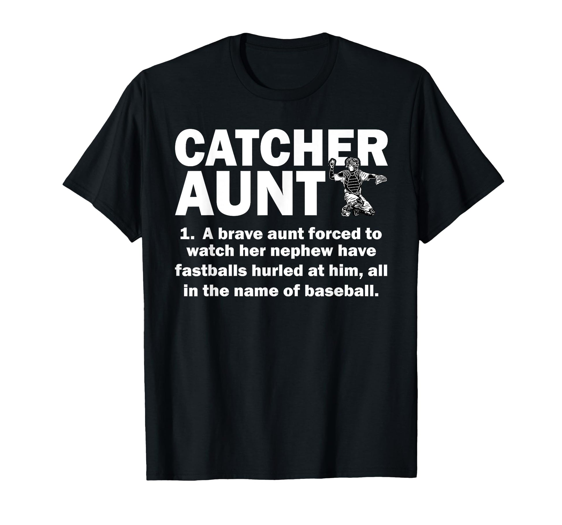 Baseball Catcher Aunt Baseball Catcher T-Shirt - Custom Art Print Unisex - T-Shirt, Sweatshirt, Hoodie
