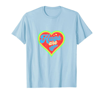 Hugs Are Good Positive Rainbow Groovy Heart T-Shirt - Unique Graphic Unisex - T-Shirt, Sweatshirt, Hoodie