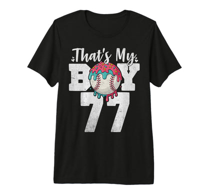 Thats My Baseball 77 Number Mom Dad 77 T-Shirt - Unique Graphic for Adults - T-Shirt, Sweatshirt, Hoodie