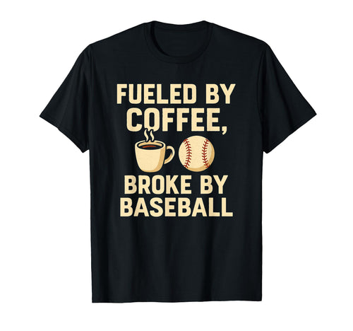 Fueled Coffee Broke Baseball T-Shirt - Custom Art Print for Adults - T-Shirt, Sweatshirt, Hoodie