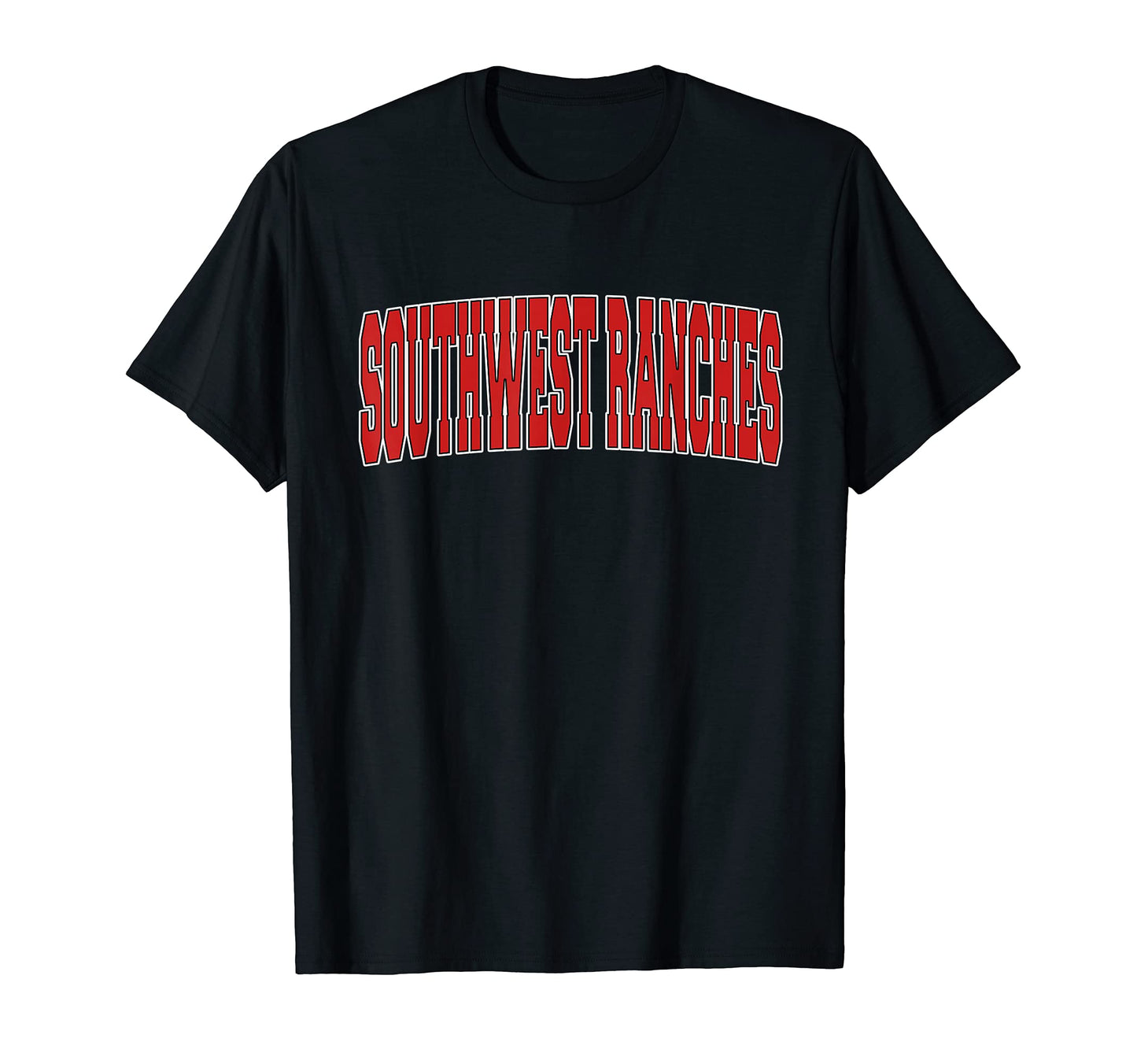 Southwest Ranches Fl Florida T-Shirt - Casual Everyday Wear Men Women - T-Shirt, Sweatshirt, Hoodie