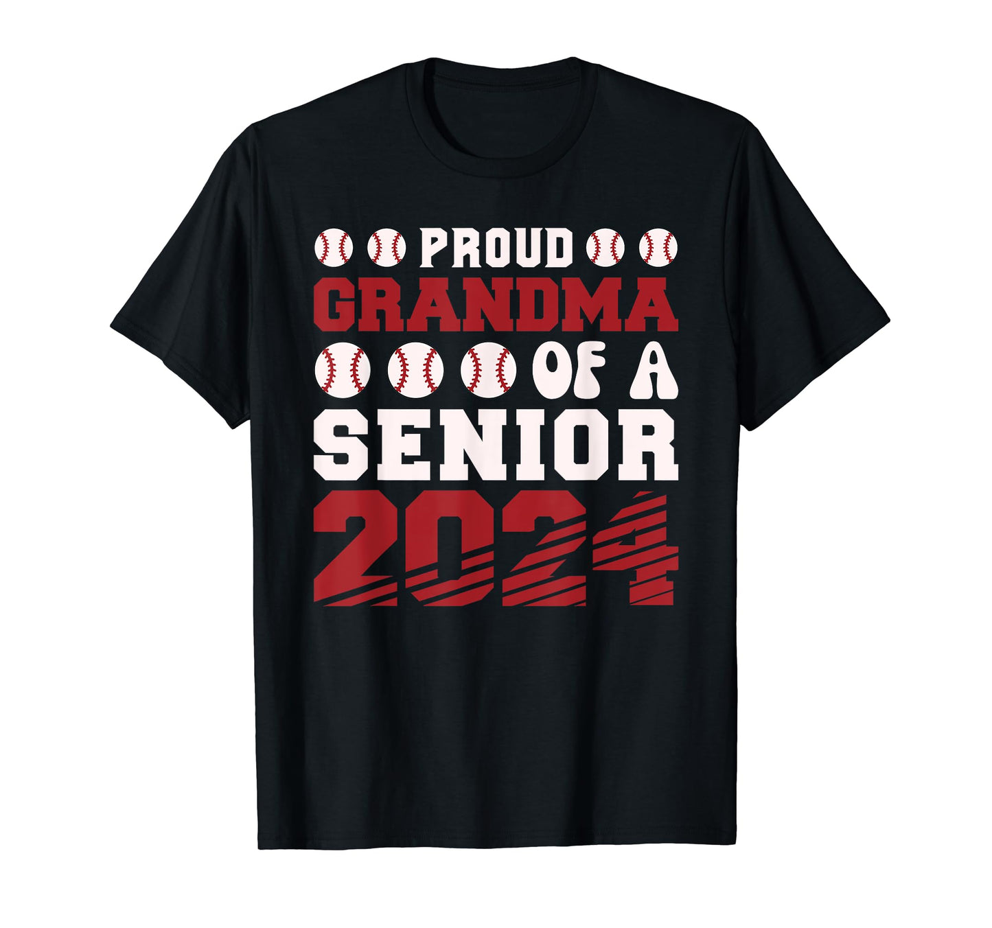Proud Grandma Baseball Senior 2024 T-Shirt - Graphic Print Men Women - T-Shirt, Sweatshirt, Hoodie