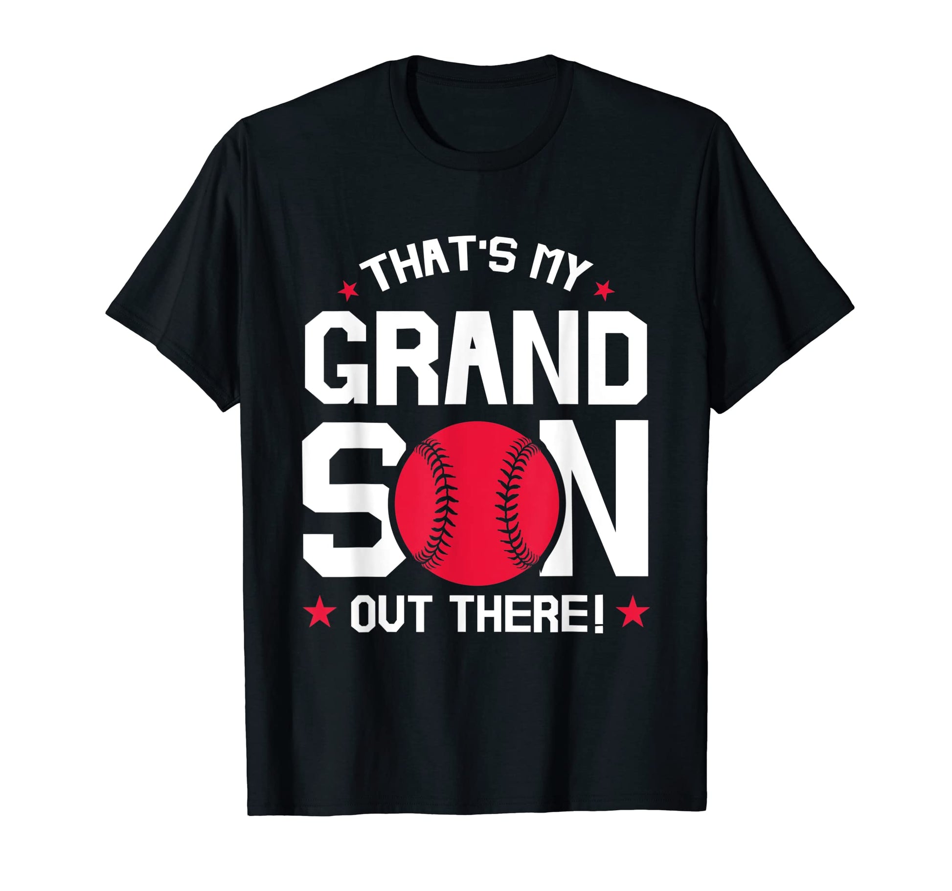 Baseball Thats My Grandson Out There T-Shirt - Streetwear Style Unisex - T-Shirt, Sweatshirt, Hoodie