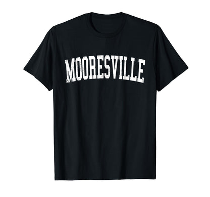 Mooresville Nc Distressed White T-Shirt - Fun Novelty Design Men Women - T-Shirt, Sweatshirt, Hoodie