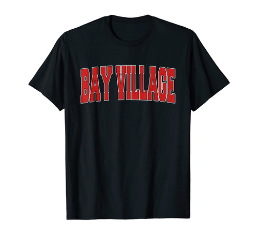 Bay Village Oh Ohio Varsity Usa Sports T-Shirt - Custom Art Print Unisex - T-Shirt, Sweatshirt, Hoodie