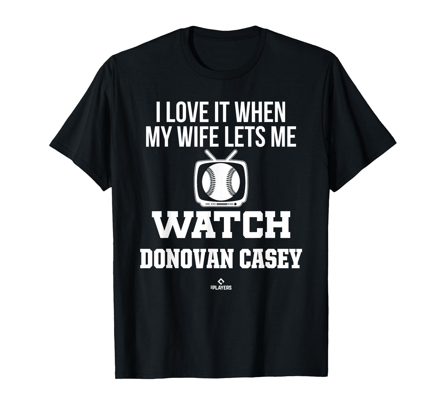My Wife Lets Me Watch Donovan Casey T-Shirt - Graphic Print for Adults - T-Shirt, Sweatshirt, Hoodie