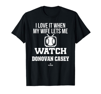 My Wife Lets Me Watch Donovan Casey T-Shirt - Graphic Print for Adults - T-Shirt, Sweatshirt, Hoodie