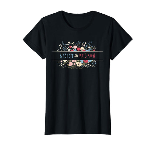 Womens Resist Persist Regrow Boho T-Shirt - Custom Art Print Men Women - T-Shirt, Sweatshirt, Hoodie