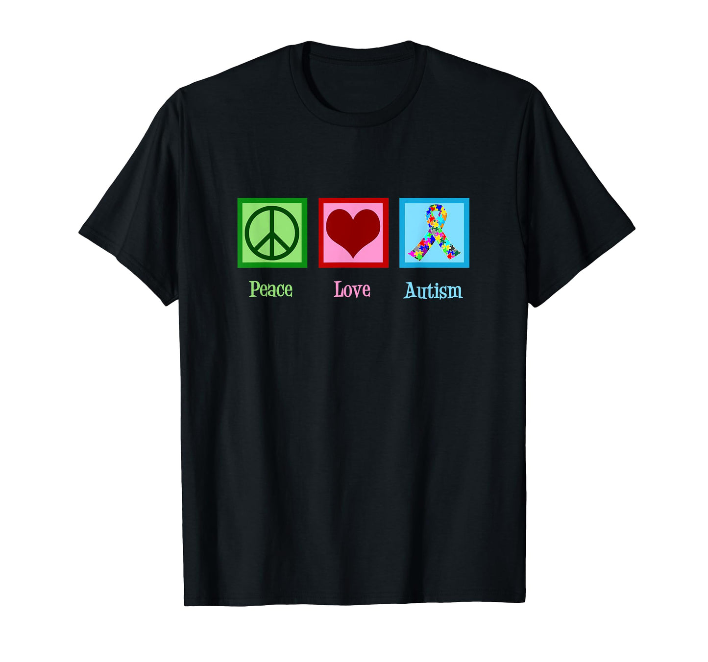Peace Love Autism T-Shirt - Trendy Graphic Unisex - T-Shirt, Sweatshirt, Hoodie