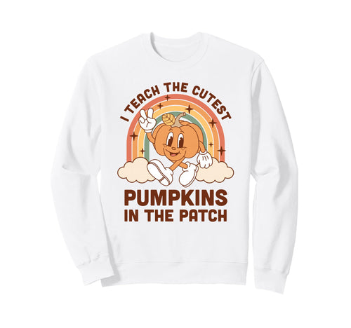 I Teach Cutest Pumpkins Patch Sweatshirt - Aesthetic Graphic for Adults - T-Shirt, Sweatshirt, Hoodie