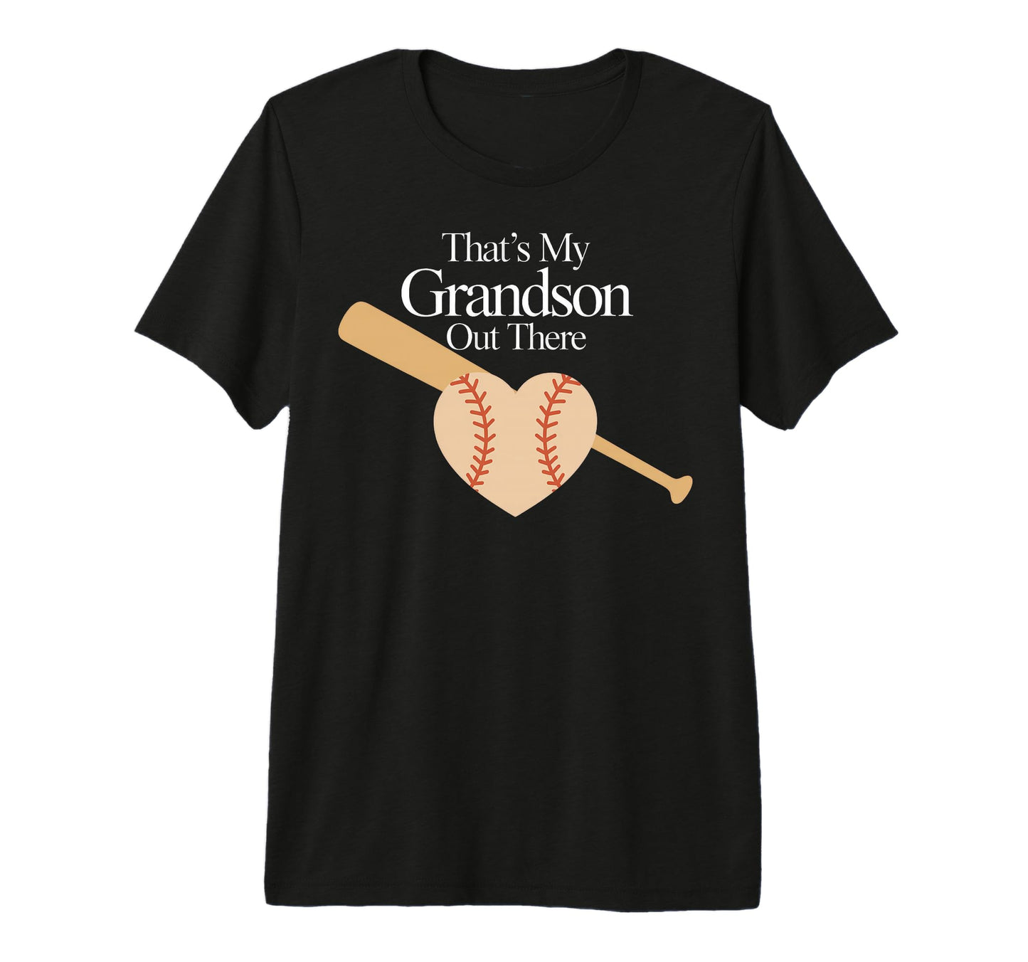 Thats My Grandson Out There Baseball Heart T-Shirt - Graphic Print Unisex - T-Shirt, Sweatshirt, Hoodie
