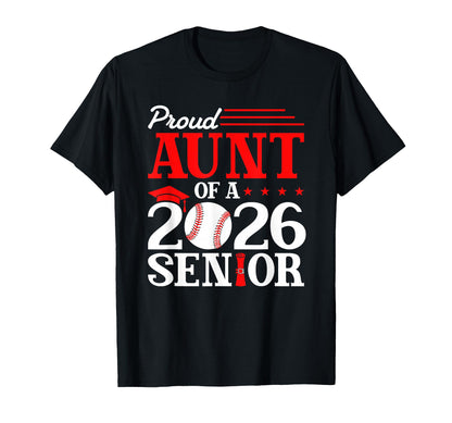 Proud Aunt 2026 Senior Baseball Graduate T-Shirt - Graphic Print Unisex - T-Shirt, Sweatshirt, Hoodie