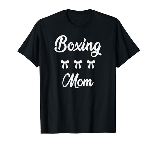 Boxing Mom Boxing Mma Muay Thai Sports T-Shirt - Unique Graphic Unisex - T-Shirt, Sweatshirt, Hoodie