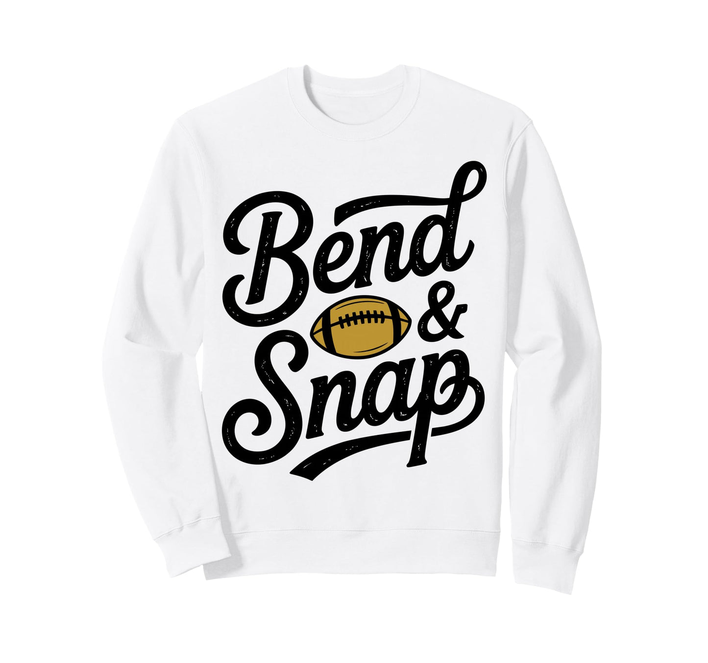 Bend Snap Game Day Funny Football Sweatshirt - Minimalist Print Men Women - T-Shirt, Sweatshirt, Hoodie