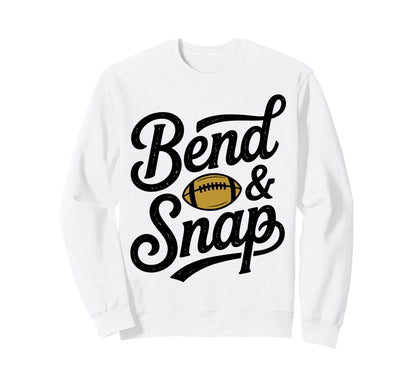 Bend Snap Game Day Funny Football Sweatshirt - Minimalist Print Men Women - T-Shirt, Sweatshirt, Hoodie