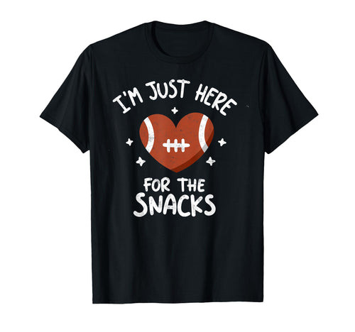 Im Just Here Snacks Funny Joke Football Fan T-Shirt - Graphic Print Unisex - T-Shirt, Sweatshirt, Hoodie