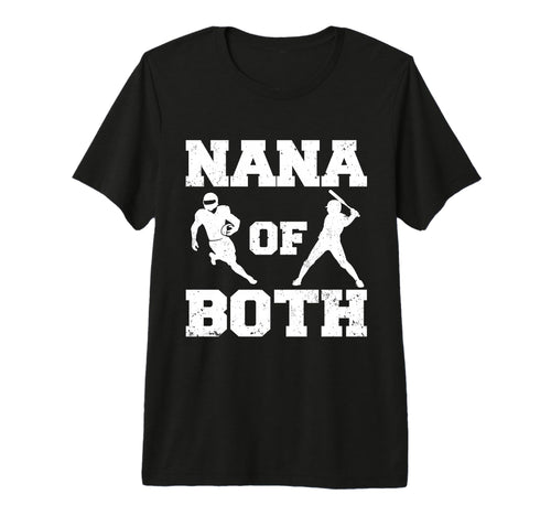 Nana Both Funny Football Baseball T-Shirt - Novelty Apparel for Adults - T-Shirt, Sweatshirt, Hoodie