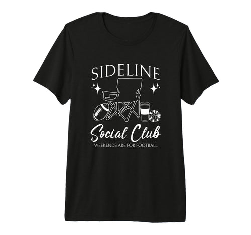 Sideline Social Club Football Mom Game T-Shirt - Trendy Graphic Men Women - T-Shirt, Sweatshirt, Hoodie