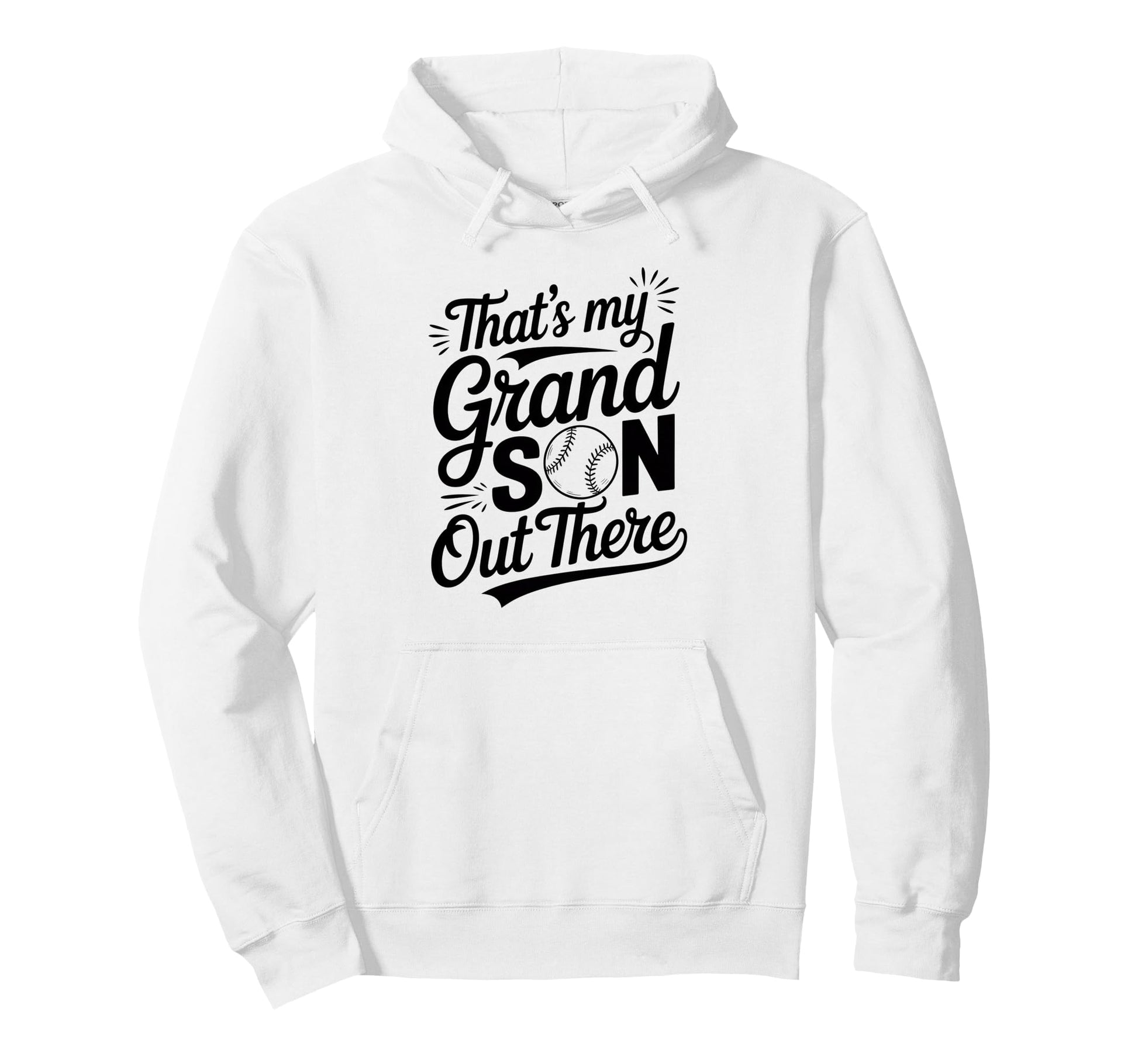 Thats My Grandson Out There Baseball Hoodie - Streetwear Style for Adults - T-Shirt, Sweatshirt, Hoodie