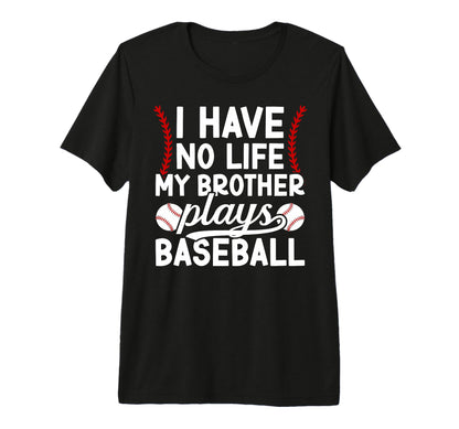 My Brother Plays Baseball Brother T-Shirt - Aesthetic Graphic Men Women - T-Shirt, Sweatshirt, Hoodie