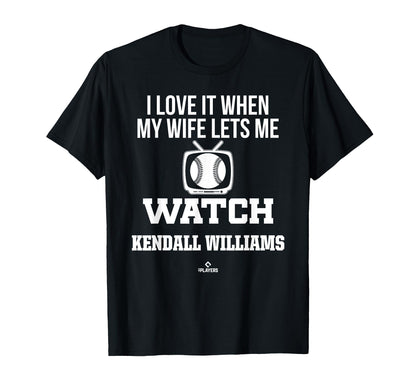My Wife Lets Me Watch Kendall Williams T-Shirt - Graphic Print for Adults - T-Shirt, Sweatshirt, Hoodie