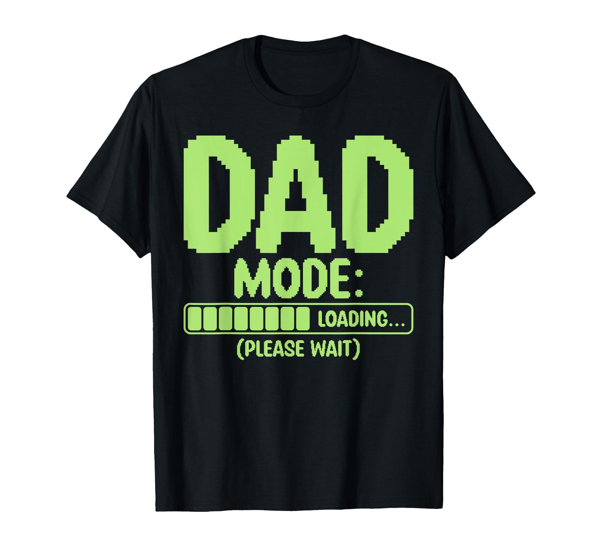 Funny Dad Mode Loading New Dad Daddy T-Shirt - Unique Graphic for Adults - T-Shirt, Sweatshirt, Hoodie