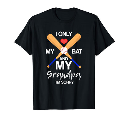 I Love My Bat And My Grandpa Im T-Shirt - Casual Everyday Wear Unisex - T-Shirt, Sweatshirt, Hoodie