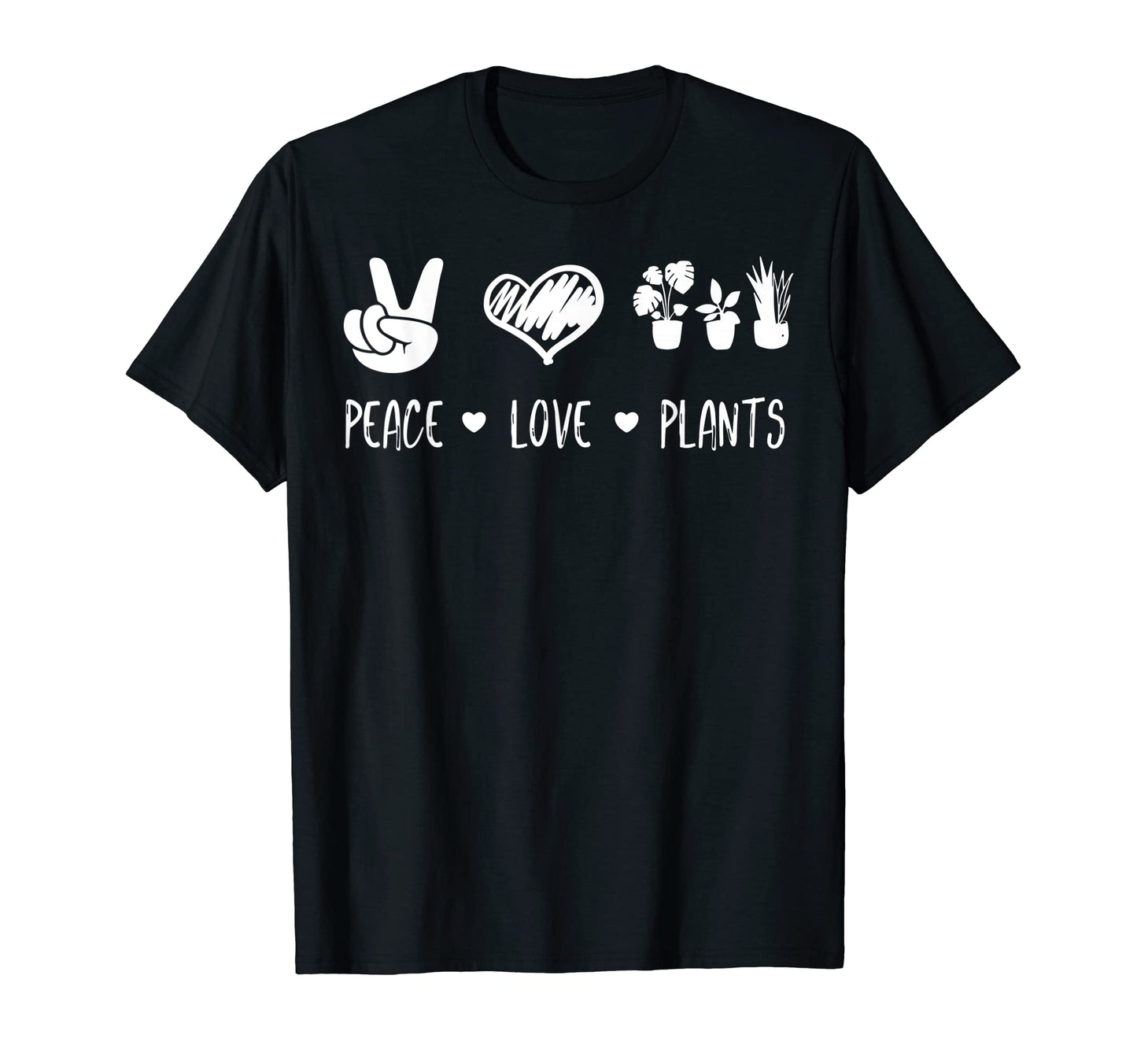 Peace Love And Plants T-Shirt - Novelty Apparel for Adults - T-Shirt, Sweatshirt, Hoodie