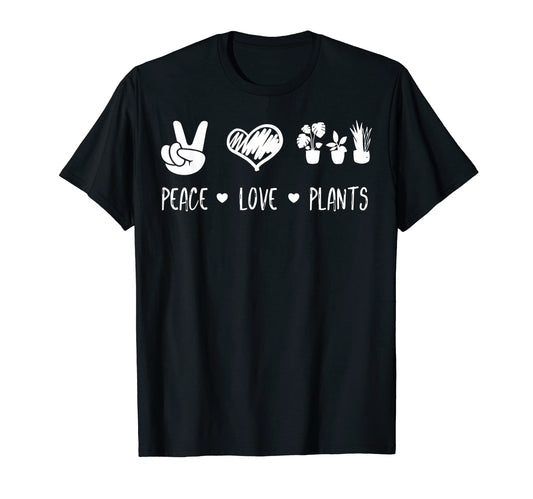 Peace Love And Plants T-Shirt - Novelty Apparel for Adults - T-Shirt, Sweatshirt, Hoodie