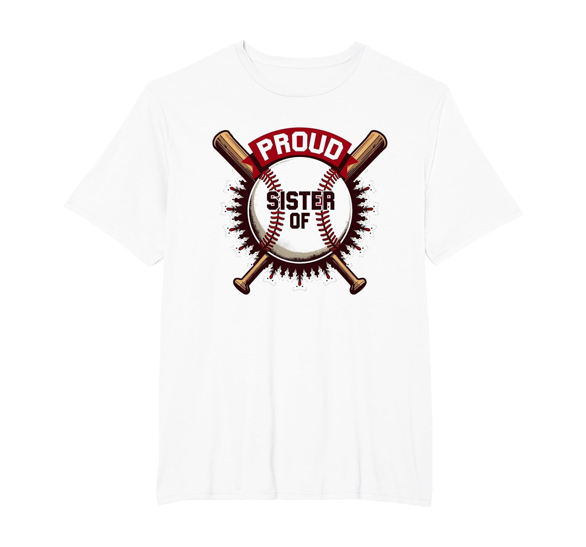 Proud Baseball Sister Supporter Sibling T-Shirt - Graphic Print Unisex - T-Shirt, Sweatshirt, Hoodie