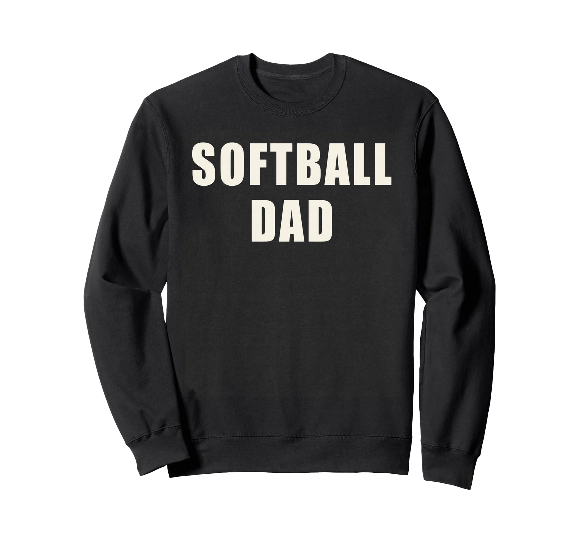 Softball Dad Fastpitch Sports Sweatshirt - Streetwear Style for Adults - T-Shirt, Sweatshirt, Hoodie