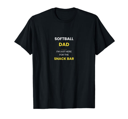 Softball Dad Here Snack Bar T-Shirt - Casual Everyday Wear Unisex - T-Shirt, Sweatshirt, Hoodie