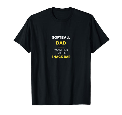 Softball Dad Here Snack Bar T-Shirt - Casual Everyday Wear Unisex - T-Shirt, Sweatshirt, Hoodie