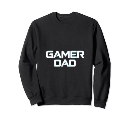 Gamer Fathers Day Video Games Sweatshirt - Fun Novelty Design for Adults - T-Shirt, Sweatshirt, Hoodie