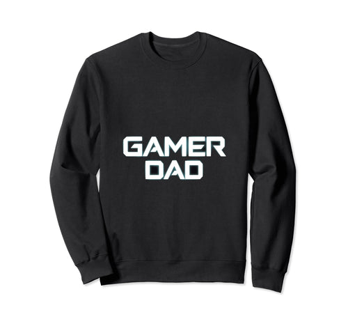 Gamer Fathers Day Video Games Sweatshirt - Fun Novelty Design for Adults - T-Shirt, Sweatshirt, Hoodie