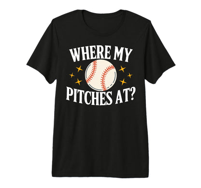 Where My Pitches Baseball Tri Blend T-Shirt - Streetwear Style Men Women - T-Shirt, Sweatshirt, Hoodie