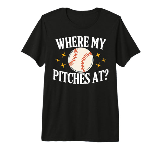 Where My Pitches Baseball Tri Blend T-Shirt - Streetwear Style Men Women - T-Shirt, Sweatshirt, Hoodie