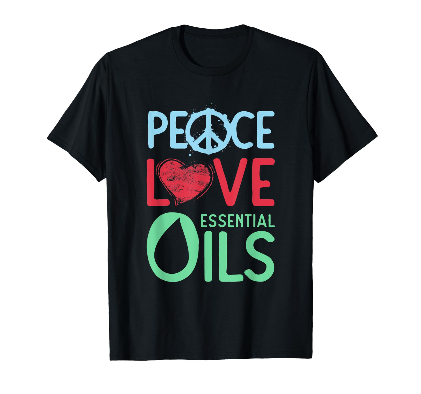 Oils Peace Love Oils T-Shirt - Custom Art Print for Adults - T-Shirt, Sweatshirt, Hoodie