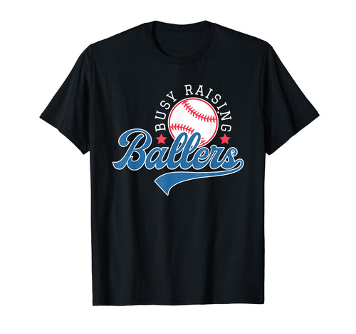 Busy Raising Ballers Baseball Mom Group T-Shirt - Graphic Print Unisex - T-Shirt, Sweatshirt, Hoodie