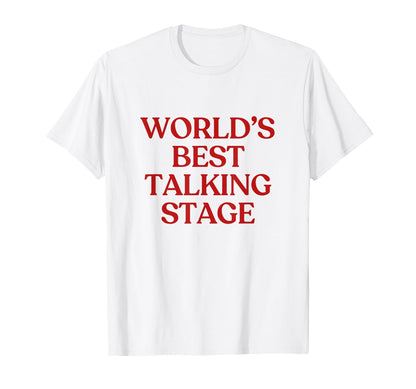 Worlds Best Talking Stage Y2K T-Shirt - Custom Art Print Men Women - T-Shirt, Sweatshirt, Hoodie