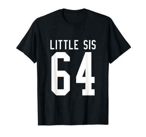 Number 64 Little Sis Biggest Fan T-Shirt - Aesthetic Graphic Men Women - T-Shirt, Sweatshirt, Hoodie