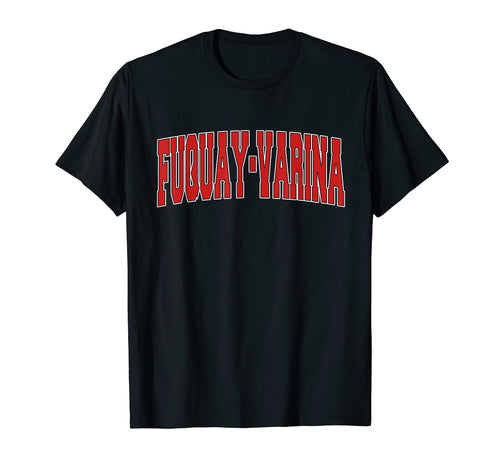 Fuquay Varina Nc North Carolina T-Shirt - Fun Novelty Design for Adults - T-Shirt, Sweatshirt, Hoodie