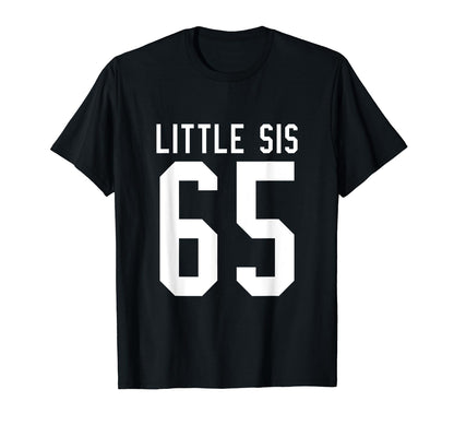 Number 65 Little Sis Biggest Fan T-Shirt - Casual Everyday Wear for Adults - T-Shirt, Sweatshirt, Hoodie