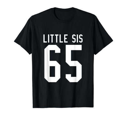Number 65 Little Sis Biggest Fan T-Shirt - Casual Everyday Wear for Adults - T-Shirt, Sweatshirt, Hoodie